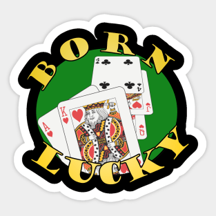Born Lucky Sticker